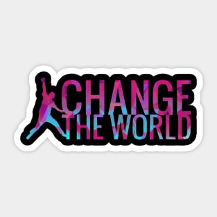 Change The World Dancer Motivational Quote Sticker